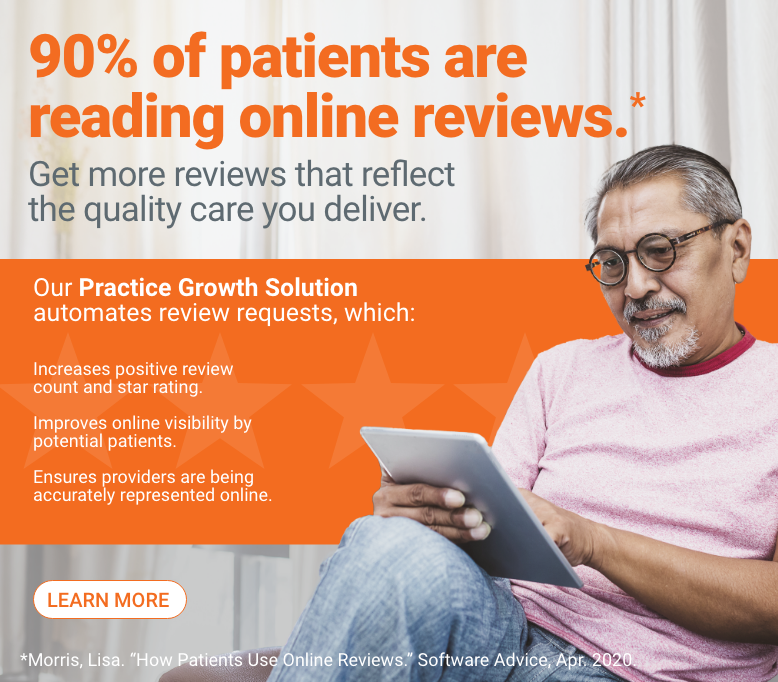 Visit our website to learn how you can get more reviews that reflect the quality care you deliver